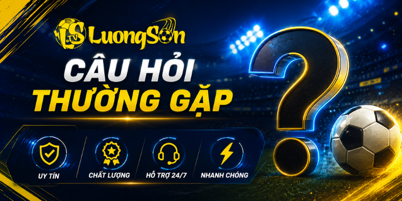 Giải đáp thắc mắc về Luongsontv